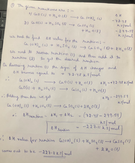 ® The given reactions are s- 17 Cao (s) + H₂011) An (a lon) (s) - 72.48 2. Ca o(s) + H₂SO4 l) ~ Casoy (5) kJ/mol + H₂olu) -29