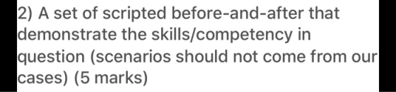 2) A set of scripted before-and-after that demonstrate the skills/competency in question (scenarios should not come from our