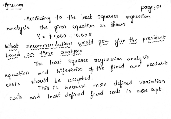 What recommen you give the president Answers According to the least squares regression page: 0 analysis the given equation as