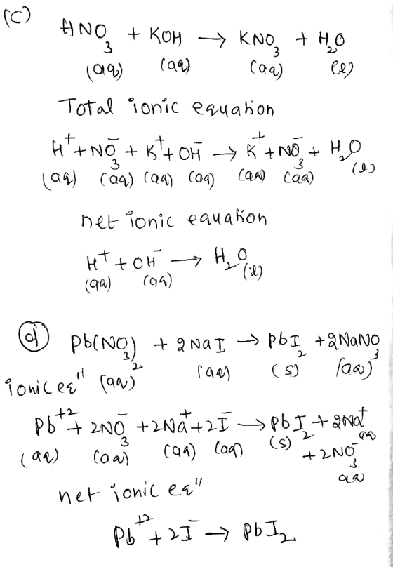 sc ANO + KOH KNO THO (99) (aq) caal en Total ionic equation HT+No+kst on kt +No+HO (aq) caq) (aa) ca caal caal (lo net ionic