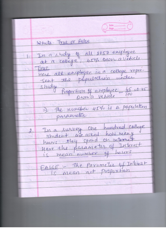 Date Page Write. True or false to In a shidy of all 2857 eneplogee at a college, 45% own a vehicle. True Here all employee in