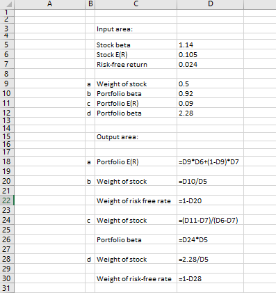 >> B C D Input area: Stock beta Stock E(R) Risk-free return 1.14 0.105 0.024 a Weight of stock b Portfolio beta c Portfolio E