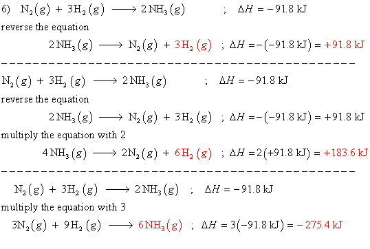 6) N (8) + 3H2(3) —→ 2NH, (8) ; AH = -91.8 kJ reverse the equation 2 NH,(8) - N,(g) + 3H2(g) ; AH =-(-91.8 kJ) = +91.8 kJ ---