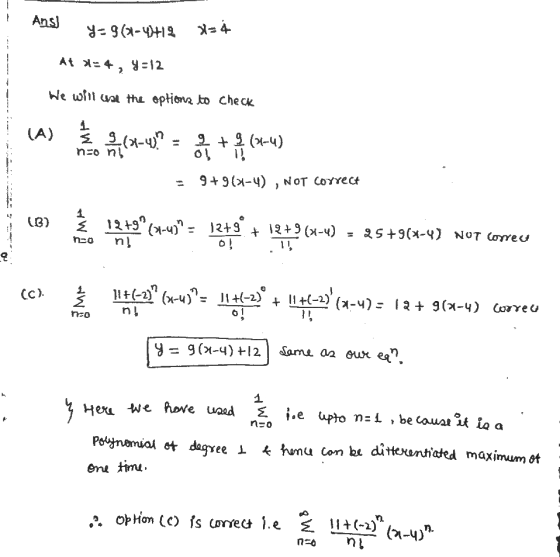 Ans) Y= 9(21-4419 X= 4 At »=4,4=12 We will call the options to check (A) ho ha-? = + f(x-u) = 9+9(x-4), NOT Correct (0) wwe 1