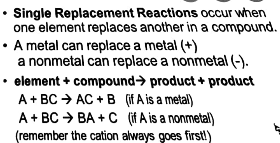 • Single Replacement Reactions occur when one element replaces another in a compound. • A metal can replace a metal (+) a non