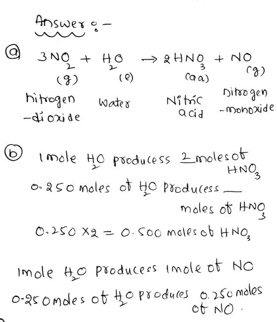 Answer 3 NO >HNO NO 3 Ca a) (e) (9) Dio gen hitrogen -di oxide Nitnc acid wates -monoxide i mole HO poodu (e ss 2moles ot o a