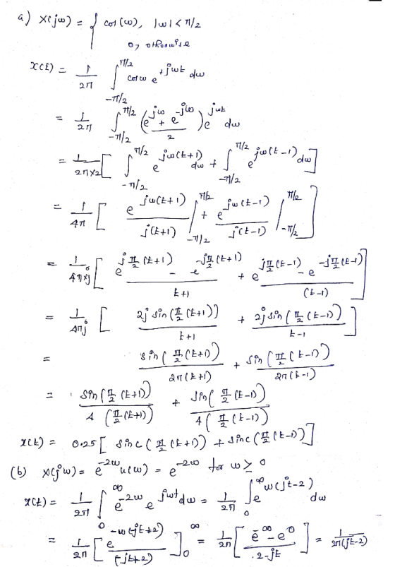 a) xejv) Cot (6), Iwi<n/2 0; otherwise XCE) - 204) - je u ut down Cotto e 27 J -72 71/2 + e L -72. te 7/2 Juce + 1) the jw (t
