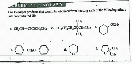 BLE M 1 1 SOLVED Give he major products that would be obtained from heating each of the folowing ethers with concentrated HI: CH3 OCH, c. CH CH2CH2OCCH2CH. a. CH CH CHOCH CH CH3 CH3