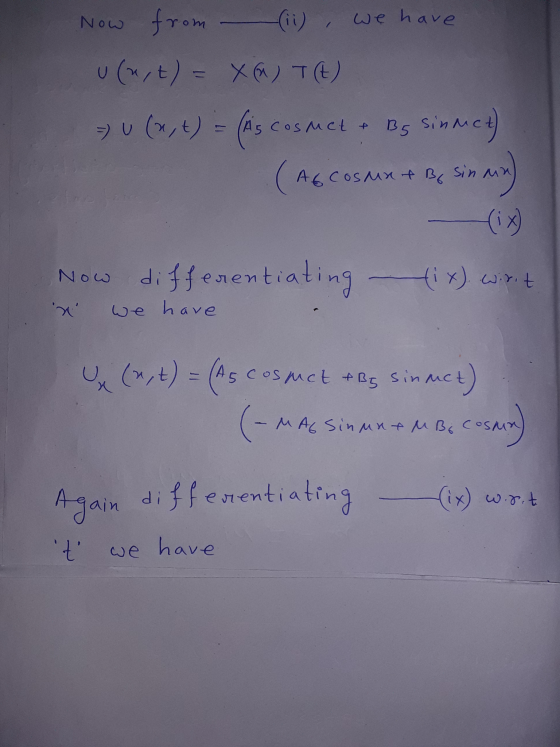 A6 Cosun of B. Sin mal Now from (ii), we have U (wit) = Xa) T(t) 7) u (x, t) = (As Cosmet + Bg Sinmet) sin mx) Now differenti