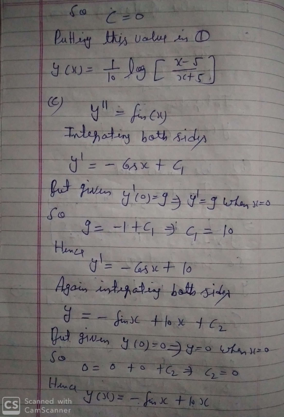 so ċ- Putting this value in 0 y () = to log X-5 oct5 so (6) y = fin (0) Interating both sidis y = Gsxt G but gives y 10) = 9