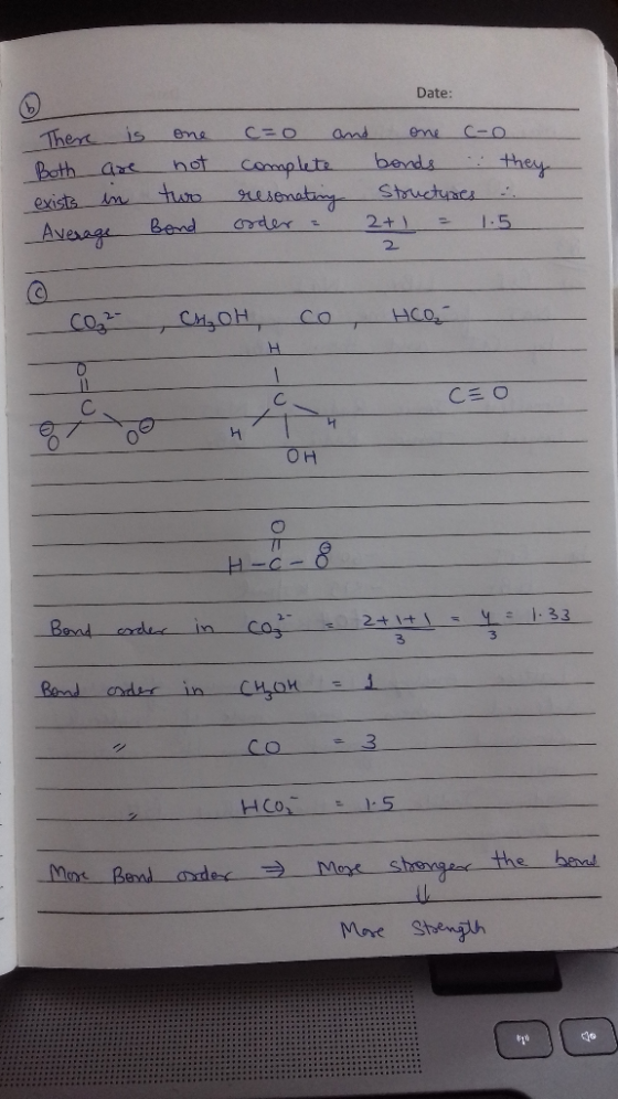 Date: There is Both are exists in Average one not two Bond c=0 and one c-o complete bonds they resonating structures : order