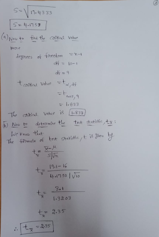 5= 17.4333 s = 4.1753 Now to find the critical Value Here -n-1 degrees of freedom of = 10-1 df = 9 t critical value at &,df 0