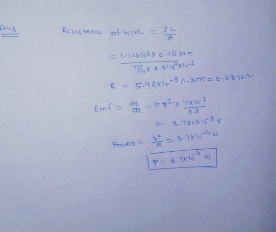 Resistance of wire 82 =1-728158 X 0.1822 11 Tax 0.81182x10-6 R = 5.98x10-3 2x2TT= 0.03762 Emf = do Box 11X103 03 = 3-732X163