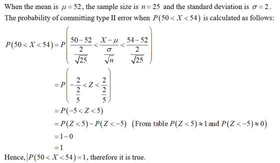 When the mean is u = 52, the sample size is n=25 and the standard deviation is o=2. The probability of committing type II err