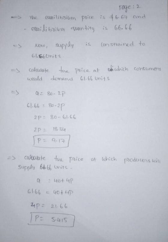 -> The eauiliboium price cauilibrium quantity Page: 2 is $6.67 and is 66.66 is constrained to Now, supply 61.66 units consume