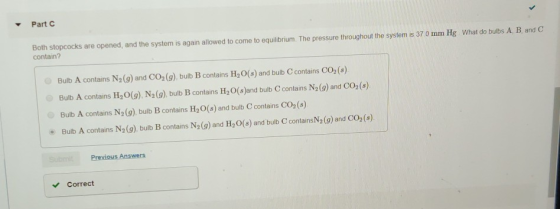 Part Both stopcocks are opened, and the system is again allowed to come to equilibrium. The pressure throughout the system is