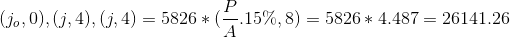 (j_{o},0),(j,4),(j,4)=5826*(\frac{P}{A}.15\%,8)=5826*4.487=26141.26