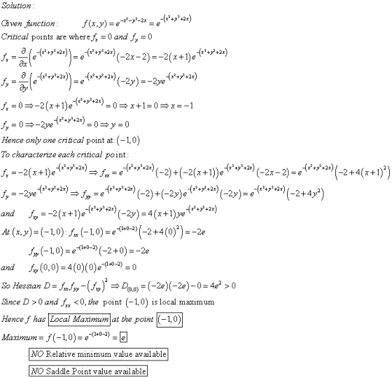 Solution: f(x,y)=27*-*-2x = (x+y+2x) ہوتی = ale **)=et*** Jo = -2(x+1)e ****+28) 1, =-2ye ***++*+2x) Given function: Critical