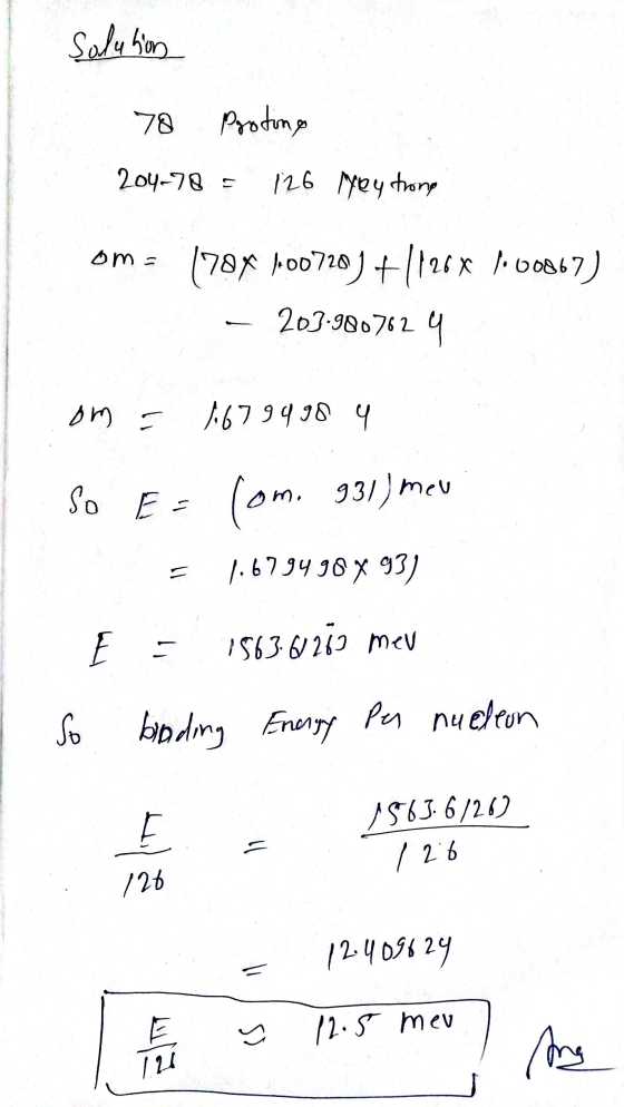 solution 78 Proting 204-78 = 126 yey trong om : (70% 1.00720) +1268 1.00867) 203.9807624 om 1-6794384 So E E = com. 931) meu