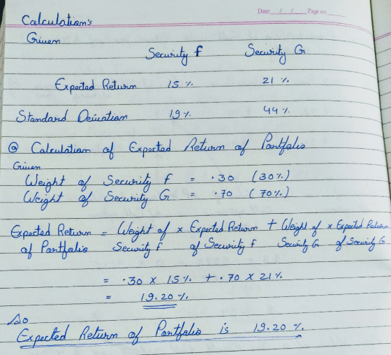 Date: I L Page no 217. Calculations Grinen Security f Security Expected Return 15% 21% Standard Decreation 197. 44% @ Calcul
