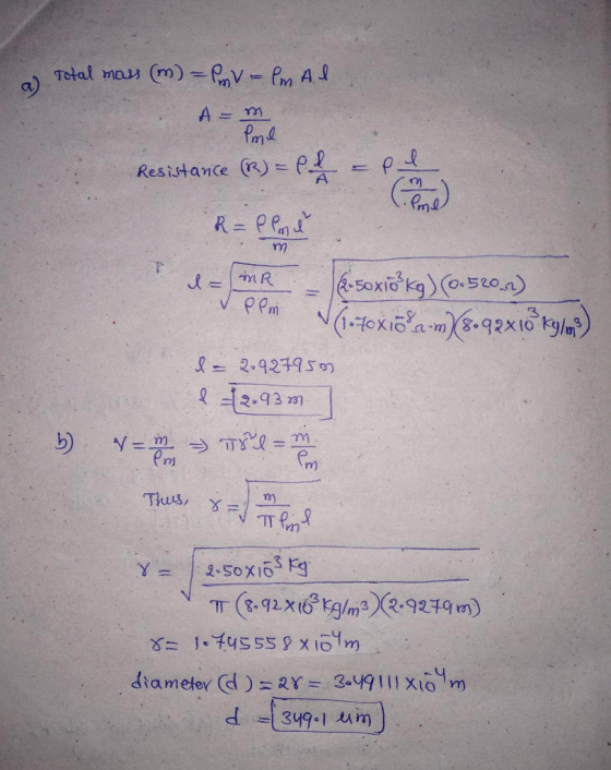 a Total mass (m) = Pov=lm Al A m MR Resistance (B) = P = pro Relne - - (-50xlõkg) 0.520) v ppm (1.foxion-m8.92x10 kg/n) - 2.9