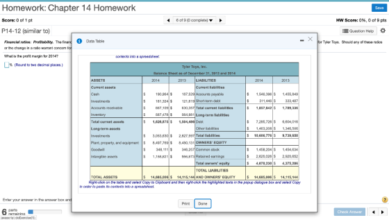 Homework: Chapter 14 Homework Save HW Score: 0%,0 of 9 pts Score: 0 of 1 pt 6 of 9 (0 complete) P14-12 (similar to Quastion H