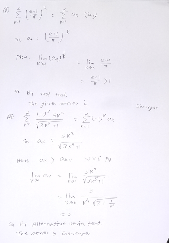 K et IT Žak (say) Kal Kal et1 K (et So, ax = Now. lim Car ank et lim Kad et Kad et > 1 By root text, The given series į Šokan