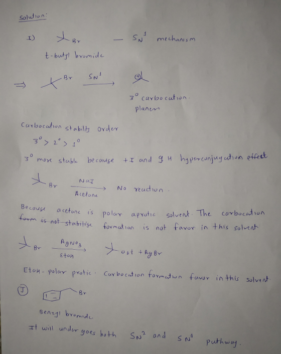 solution: 1) tor - SN mechanism t-butyl bromide Br Sno, a 3 carbocution. planen Carbocation stability order 3° > 2 > 1 30 mor