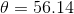 \theta = 56.14