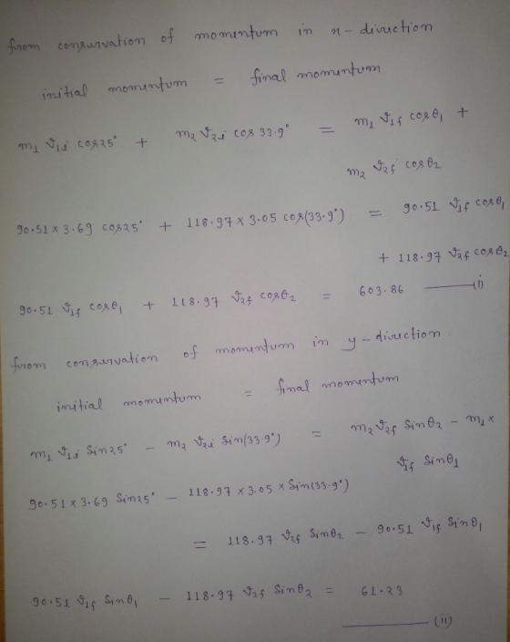 n- direction from consurvation of momentum in final momentum initial momentum m, Vif cose + m₂ Vze cos 33.9° my vie cosas + c