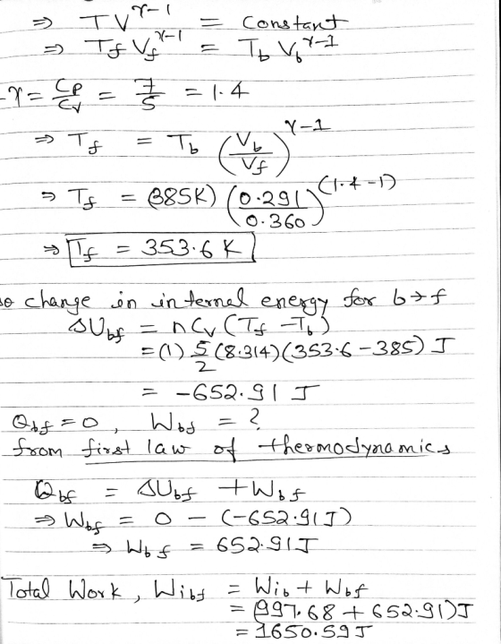 - Tural = Constant = TE VH = To Vott -= P = 2/3 = 14 > Tg = 385K) (0.291.36*** If = 353.6K 10.360, so change in internal ener