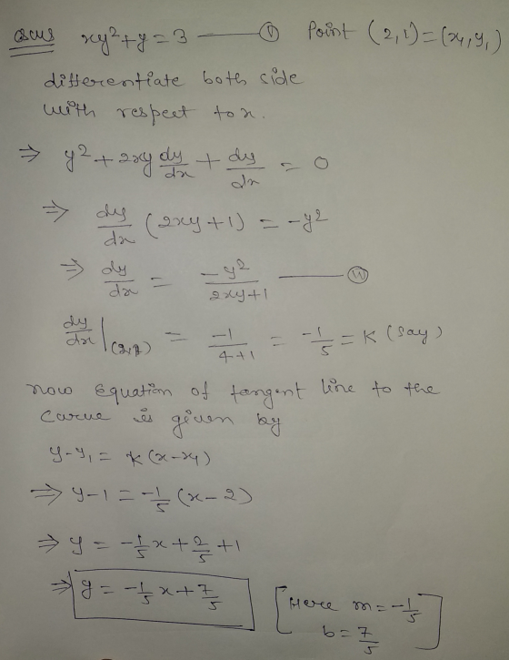 aus sey² + g = 3 - Point (2,1)= (34,9 ) differentiate both side with respect ton. → 92 + any one + dy so > day (any + 1) = -4