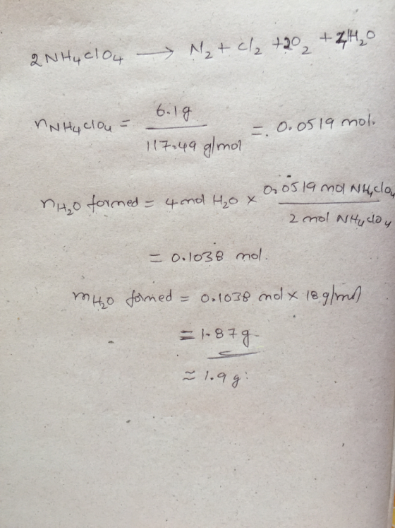 2NH4Cloy – N₂ + Cl₂ +20 +2H₂O 6i1g ANHyclou - = 0.0519 molo 117.49 g/mol no formed - 4 mol Hox 0.05 la mol Nicloy 2 mol NHudo