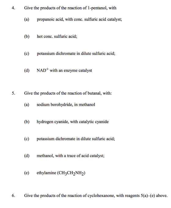 Give the products of the reaction of 1-pentanol, with (a) propanoic acid, with conc. sulfuric acid catalyst; (b) hot conc. su