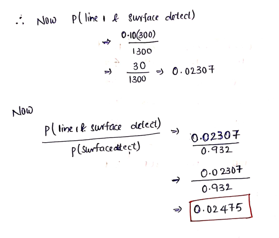Now Pl line if surface detect) 0.10(300) 1300 30 => 0.02307 1300 Now pltime of surface detect) » p(surfacedtect) 0.02307 0.93