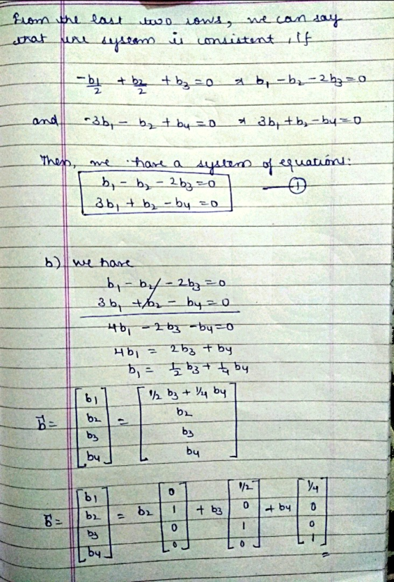 from the last two lowdo we can say system ů consistent if that -b1 b2 tb₂ =0 a b-b₂-2hzo 2 *3 b byt by=0 * 3b. tb-by=0 Thes,
