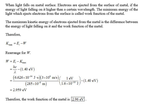 When light falls on metal surface. Electrons are ejected from the surface of metal, if the energy of light falling on it high