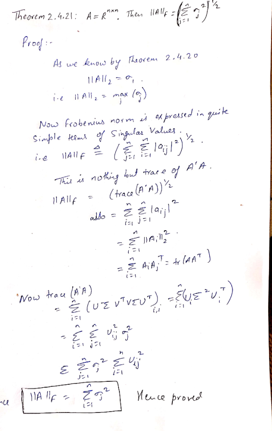 Theorem 2,4121; A = paar The Wallip Proof: As we know by Theorem 2.4.20 R 11 All2=0, ie 11 Alla = max (7) Now Frobenius norm
