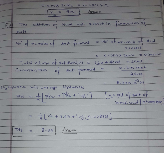 0.olm X ZomL = 0.05M X V2 v = 4 mL Answer To The salt. addition of Nooh will result in formation of No of m-moles of salt for