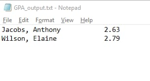 GPA_output.txt - Notepad Eile Edit Format View Help Jacobs, Anthony Wilson, Elaine 2.63 2.79