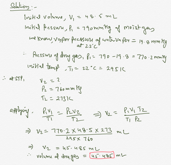 Solution :- at 2 Initial volume, V,=48.5m2 Initial fressure, p = 790mming af moist gas we know, ug per pressure of water vapo
