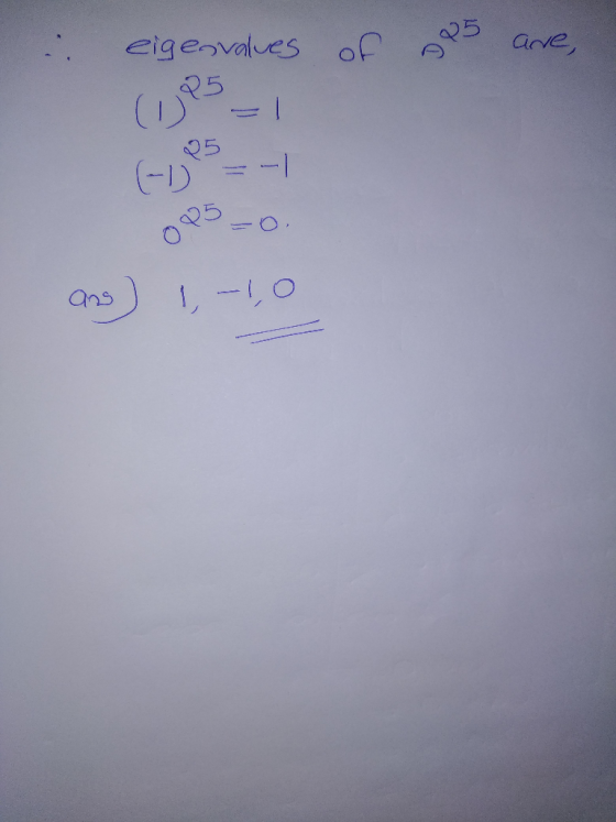 of ses are, eigenvalues (0)5 = ans) 1,-1,0