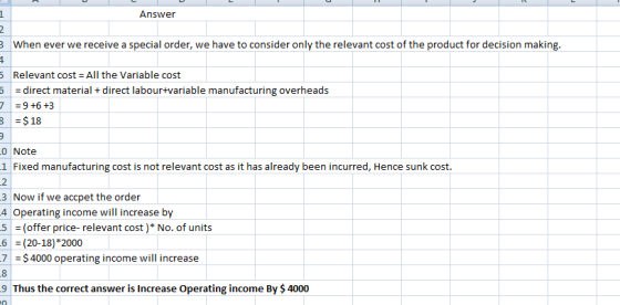 Answer 2 3When ever we receive a special order, we have to consider only the relevant cost of the product for decision making