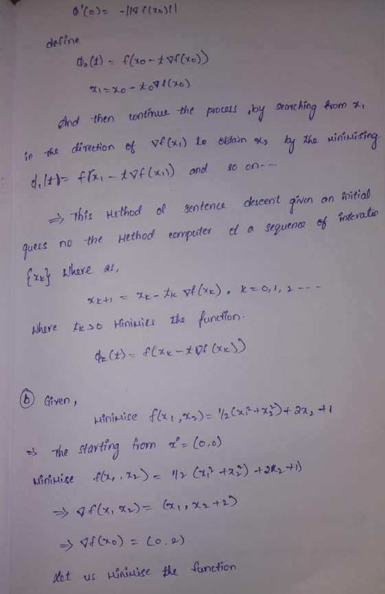 O(o)= -119 f(x0)11 define d. (t) = f(xo-* vf(xo)) x1=xo - to f(xo) and then continue the process by Storching from a in the