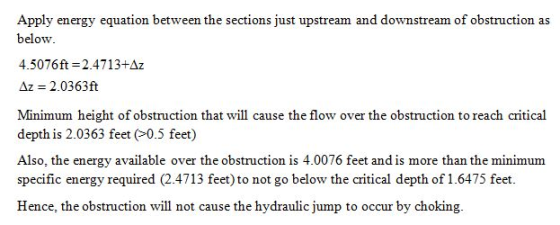 Apply energy equation between the sections just upstream and downstream of obstruction as below. 4.5076ft=2.4713+Az Az = 2.03
