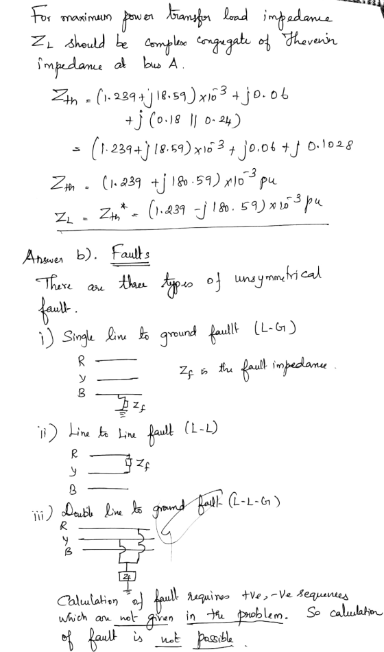 power tran impedance For maximum transfor load Z, should be complexe congregate of Thevenin impedance at bus A. 2th = (1.289