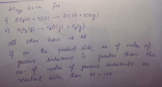 As sys AS -ve istve for 1) SiOg(s) + 3 C() - Si°C(s) + 20019 H₂O2 (9) - H₂O(g) + Hg O(g) + Oalg) other have the product side,