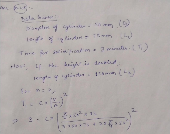 Any:- 10.48):- Dala Griveni. (D) Diameter of cylinder - 50 mm (D - so (4) length of cylinder = 15 mm .(L,) = 3 minutes. T,) T