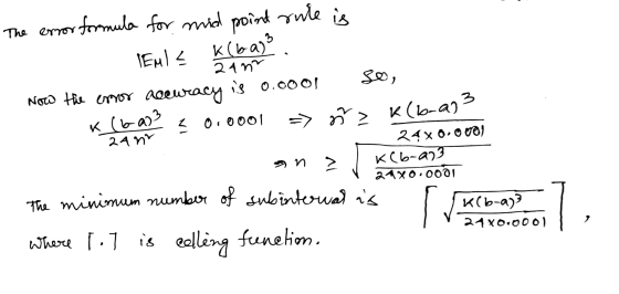 k(bal} 24 mm The error formula for mid point rule is TEMIZ Now the error accuracy is 0.cool < 0.0001 => n = k(b-a13 so, K(6-a