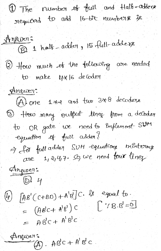 @ The number of full and Half-addere required to add 16-bit numbers is Answer: 1 half. adder, 15 full-adders ④. one ② How muc